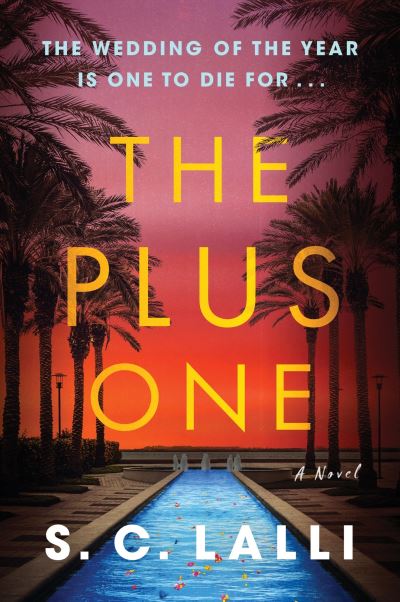 The Plus One: A Novel - S.C. Lalli - Książki - HarperCollins Publishers Inc - 9780063226319 - 12 września 2024