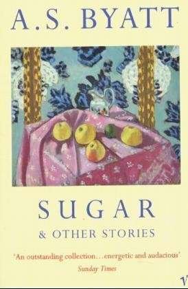 Cover for A S Byatt · Sugar And Other Stories (Paperback Bog) (1996)
