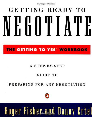 Cover for Roger Fisher · Getting Ready to Negotiate: The Getting to Yes Workbook (Pocketbok) (1995)