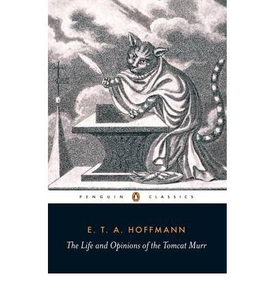 Cover for E.T.A. Hoffmann · The Life and Opinions of the Tomcat Murr (Paperback Book) (1999)