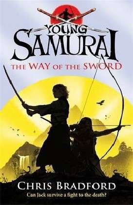 Cover for Chris Bradford · The Way of the Sword (Young Samurai, Book 2) - Young Samurai (Taschenbuch) (2009)