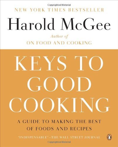 Cover for Harold Mcgee · Keys to Good Cooking: a Guide to Making the Best of Foods and Recipes (Paperback Bog) [Reprint edition] (2012)