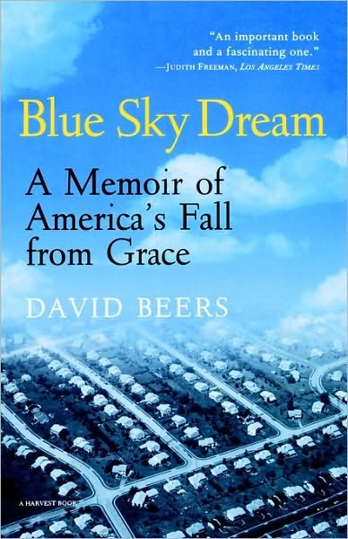Cover for David Beers · Blue Sky Dream: a Memoir of America's Fall from Grace (Paperback Book) (1997)