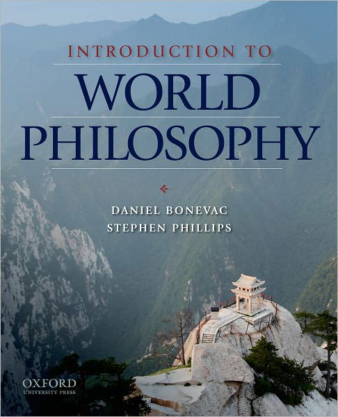 Cover for Bonevac, Professor of Philosophy Daniel (University of Texas, Austin University of Texas at Austin University of Texas, Austin University of Texas, Austin Univ of Texas at Austin Univ of Texas at Austin Univ of Texas at Austin Univ of Texas at Austin Univ · Introduction to World Philosophy: A Multicultural Reader (Paperback Book) (2009)