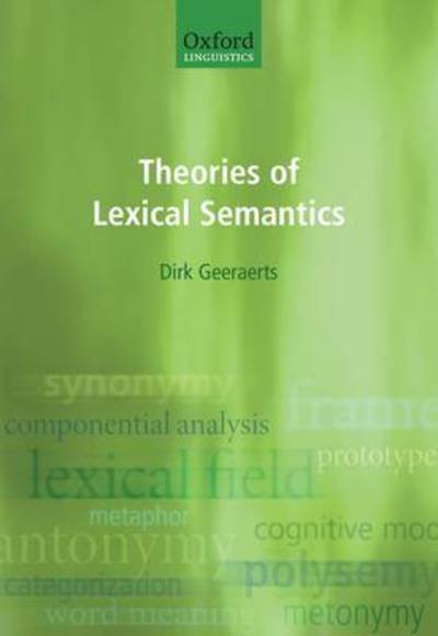 Cover for Geeraerts, Dirk (Professor of Linguistics, University of Leuven) · Theories of Lexical Semantics (Pocketbok) (2009)