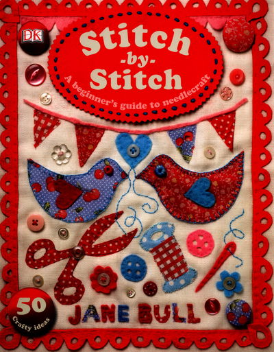 Cover for Jane Bull · Stitch-by-Stitch: A Beginner's Guide to Needlecraft (Paperback Book) (2016)