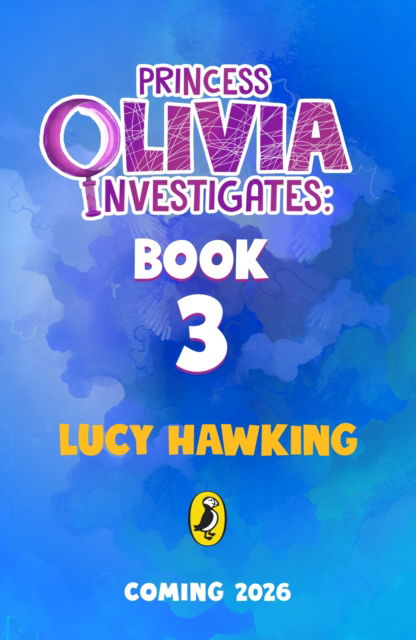 Cover for Lucy Hawking · Princess Olivia Investigates Book Three - Princess Olivia Investigates (Taschenbuch) (2025)