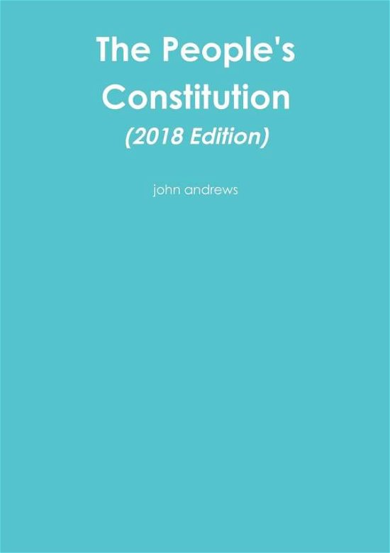 Cover for John Andrews · The People's Constitution (Paperback Bog) (2018)