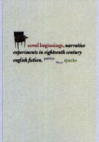 Novel Beginnings: Experiments in Eighteenth-Century English Fiction - Yale Guides to English Literature - Patricia Meyer Spacks - Books - Yale University Press - 9780300110319 - June 1, 2006