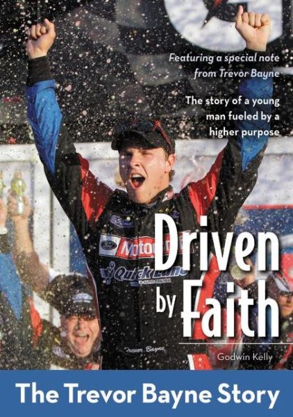 Cover for Godwin Kelly · Driven by Faith: The Trevor Bayne Story - ZonderKidz Biography (Paperback Book) (2012)
