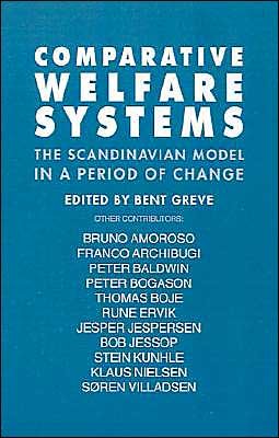 Cover for Bent Greve · Comparative Welfare Systems: The Scandinavian Model in a Period of Change (Gebundenes Buch) [1996 edition] (1996)