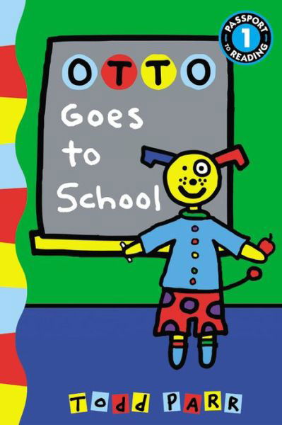 Otto Goes to School - Todd Parr - Livros - Little, Brown & Company - 9780316229319 - 2 de julho de 2013