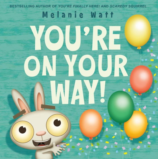 Cover for Melanie Watt · You're On Your Way! (Hardcover Book) (2025)