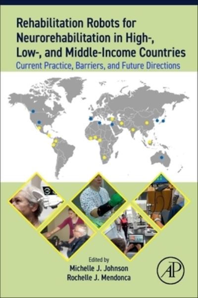 Cover for Rehabilitation Robots for Neurorehabilitation in High-, Low-, and Middle-Income Countries: Current Practice, Barriers, and Future Directions (Paperback Book) (2023)