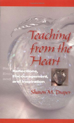 Cover for Sharon M. Draper · Teaching from the Heart: Reflections, Encouragement, and Inspiration (Paperback Book) (1999)