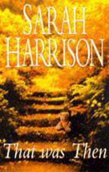 Cover for Sarah Harrison · That was Then (Paperback Book) (1999)