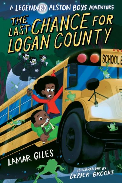 The Last Chance for Logan County - A Legendary Alston Boys Adventure - Lamar Giles - Książki - HarperCollins - 9780358755319 - 4 kwietnia 2023