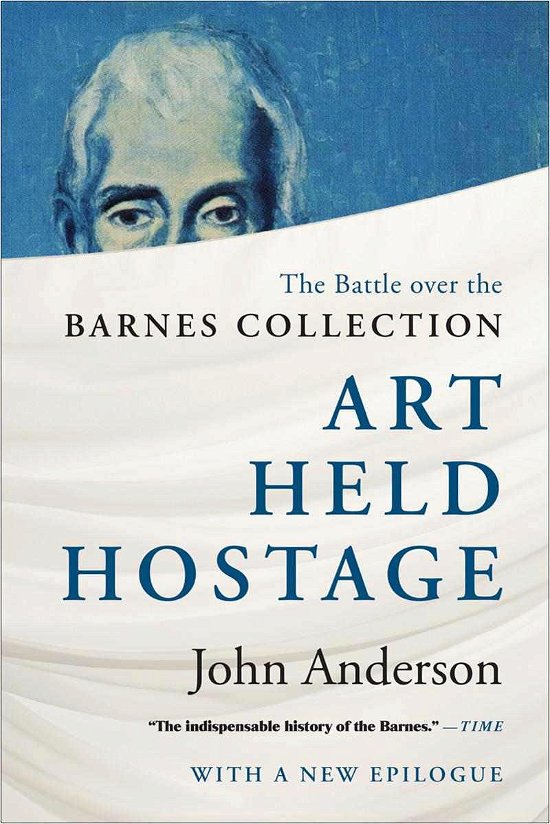 Cover for John Anderson · Art Held Hostage: The Battle over the Barnes Collection (Paperback Book) (2013)