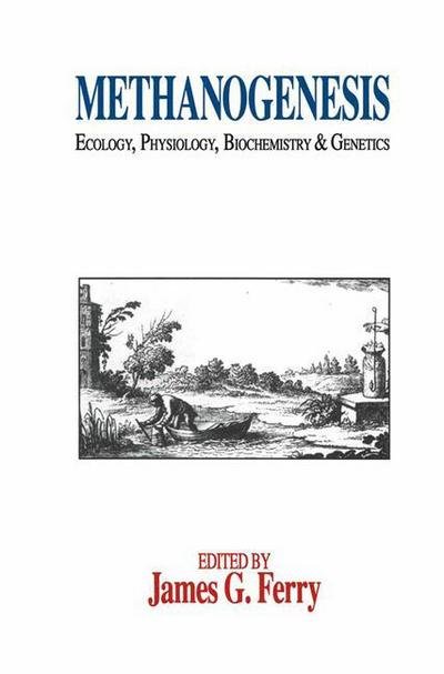 Methanogenesis: Ecology, Physiology, Biochemistry and Genetics - Chapman & Hall Microbiology Series - James G. Ferry - Książki - Chapman and Hall - 9780412035319 - 31 sierpnia 1994