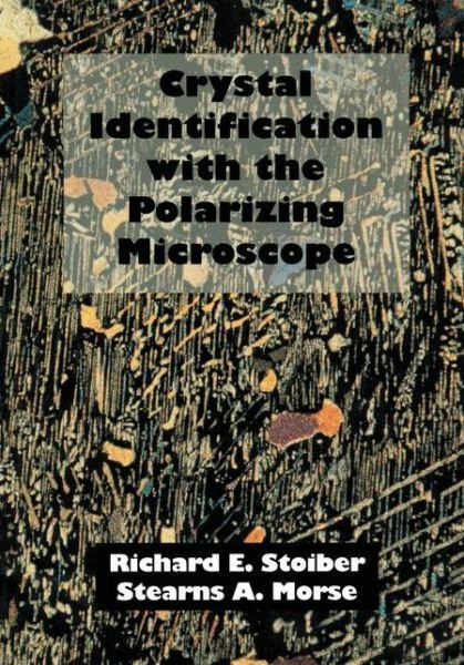 Cover for R.E. Stoiber · Crystal Identification with the Polarizing Microscope (Paperback Book) [Softcover reprint of the original 1st ed. 1994 edition] (1994)