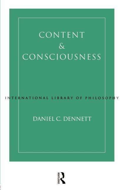 Content and Consciousness - International Library of Philosophy - Daniel C. Dennett - Bøger - Taylor & Francis Ltd - 9780415104319 - 24. april 1986