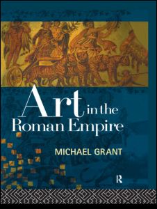 Cover for Michael Grant · Art in the Roman Empire (Hardcover Book) (1995)