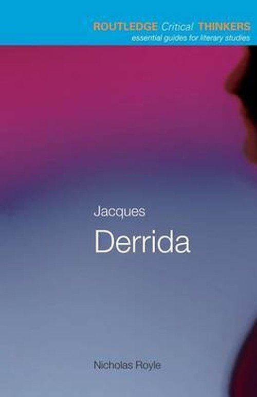 Cover for Nicholas Royle · Jacques Derrida - Routledge Critical Thinkers (Taschenbuch) (2003)