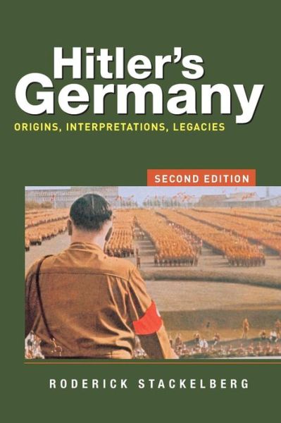 Cover for Stackelberg, Roderick (Gonzaga University, Washington, USA) · Hitler's Germany: Origins, Interpretations, Legacies (Paperback Book) (2008)