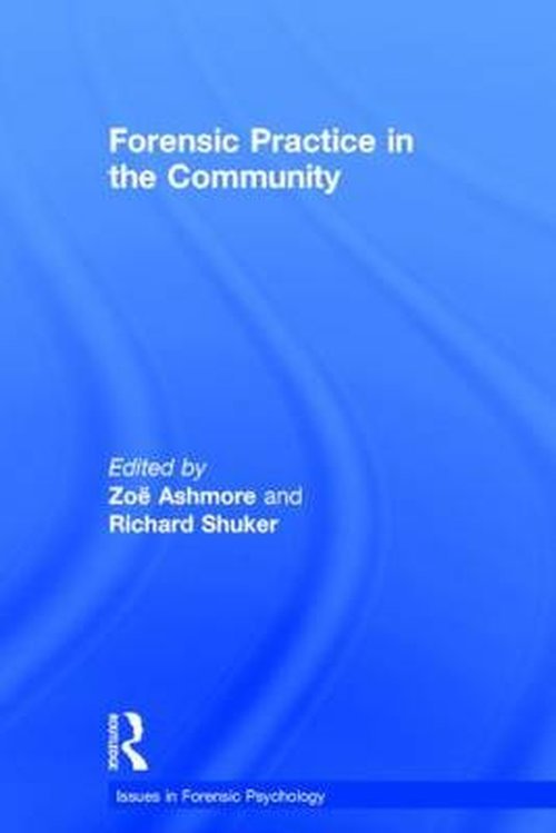 Cover for Zo Ashmore · Forensic Practice in the Community - Issues in Forensic Psychology (Gebundenes Buch) (2014)