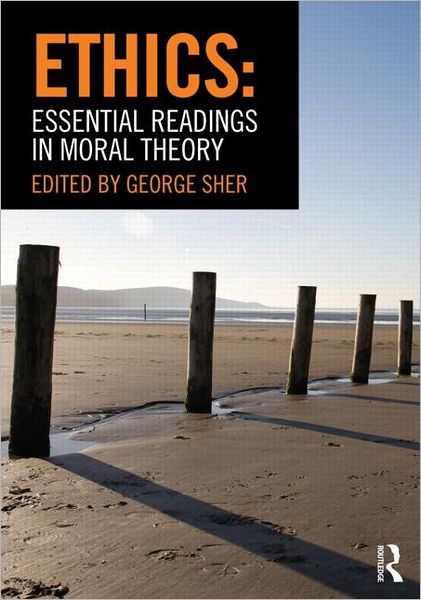 Cover for George Sher · Ethics: Essential Readings in Moral Theory (Paperback Book) (2012)