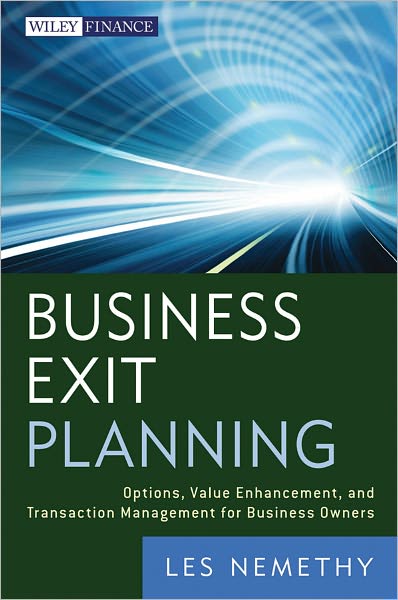 Cover for Les Nemethy · Business Exit Planning: Options, Value Enhancement, and Transaction Management for Business Owners - Wiley Finance (Hardcover Book) (2011)