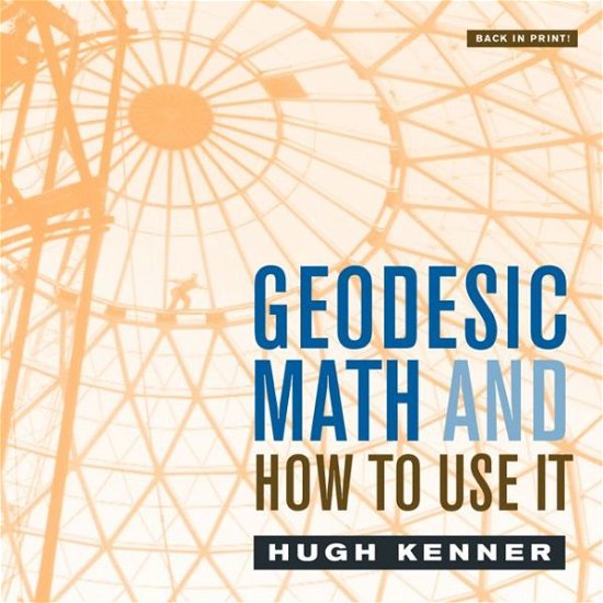 Cover for Hugh Kenner · Geodesic Math and How to Use It (Pocketbok) [2 Revised edition] (2003)