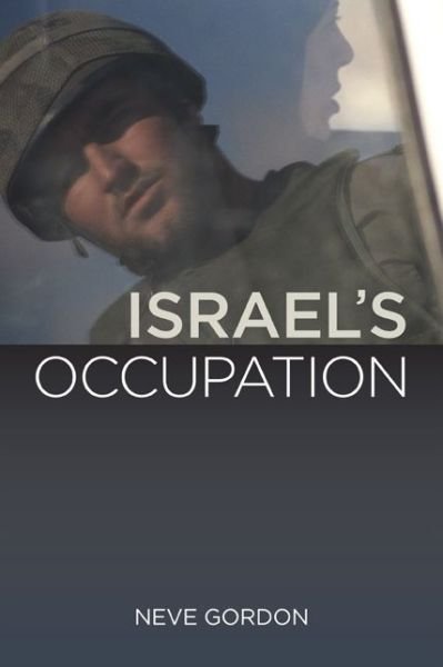 Cover for Dr. Neve Gordon · Israel's Occupation (Paperback Book) (2008)