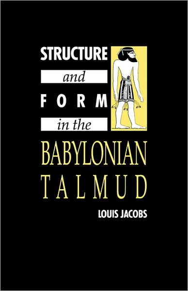 Cover for Jacobs, Louis (Lancaster University) · Structure and Form in the Babylonian Talmud (Paperback Book) (2008)