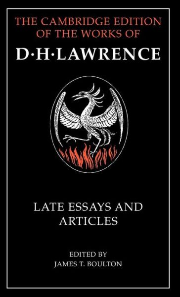 Cover for D. H. Lawrence · D. H. Lawrence: Late Essays and Articles - The Cambridge Edition of the Works of D. H. Lawrence (Hardcover Book) (2004)