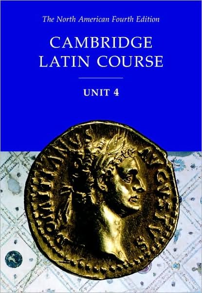 Cover for North American Cambridge Classics Project · Cambridge Latin Course Unit 4 Student Text North American edition - North American Cambridge Latin Course (Inbunden Bok) [4 Revised edition] (2003)