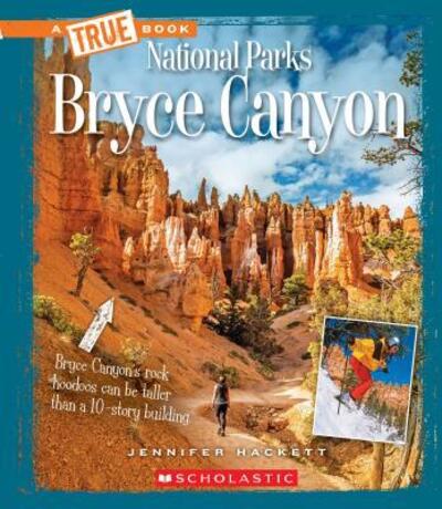 Bryce Canyon - Jennifer Hackett - Books - Scholastic Library Publishing - 9780531129319 - February 1, 2019