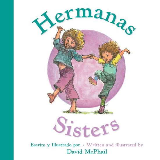 Cover for David McPhail · Sisters / Hermanas (Board book) (2017)