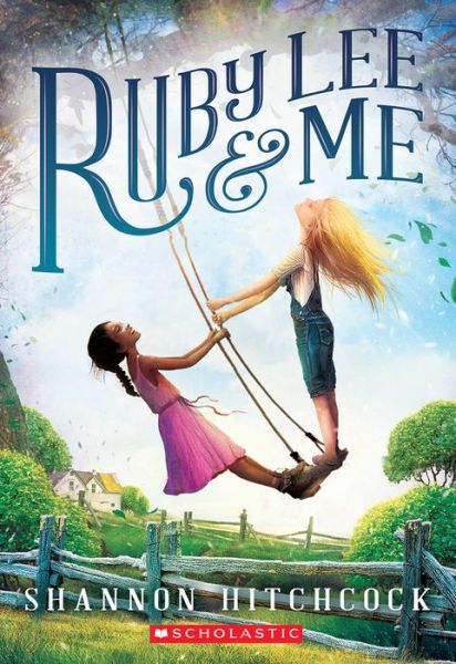 Ruby Lee and Me - Shannon Hitchcock - Books - Scholastic Inc. - 9780545782319 - January 30, 2018