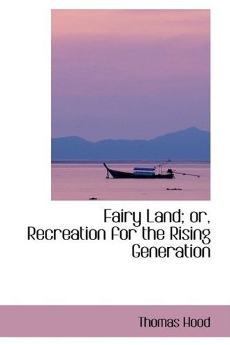 Cover for Thomas Hood · Fairy Land; Or, Recreation for the Rising Generation (Hardcover Book) (2008)