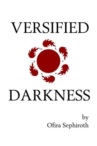 Cover for Sephiroth Ofira · Versified Darkness (Taschenbuch) (2008)