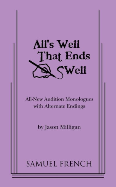 Cover for Jason Milligan · All's Well That Ends Swell (Paperback Book) [Samuel French a edition] (2009)