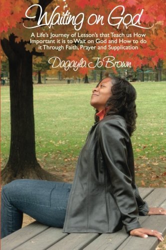 Cover for Dagayla Jo Brown · Waiting on God (Paperback Bog) [First edition] (2011)