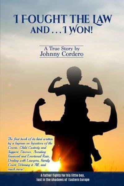 Johnny Cordero · I Fought The Law and I Won! (Paperback Book) (2017)