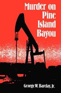 Cover for George W. Jr. Barclay · Murder on Pine Island Bayou (Paperback Bog) (1999)