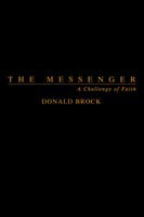 Cover for Donald Brock · The Messenger: a Challenge of Faith (Paperback Book) (2004)
