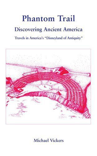 Cover for Michael Vickers · Phantom Trail: Discovering Ancient America (Pocketbok) (2005)