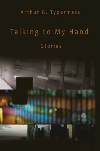 Cover for Arthur Typermass · Talking to My Hand: Stories (Paperback Book) (2008)