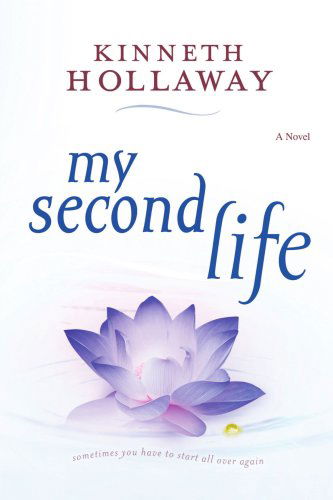 Cover for Kinneth Hollaway · My Second Life: a Novel (Pocketbok) (2008)