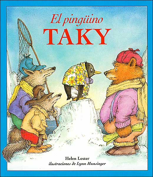 El Pinguino Taky: Tacky the Penguin (Spanish Edition) - Tacky the Penguin - Helen Lester - Books - HarperCollins - 9780618125319 - March 26, 2001